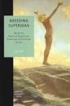 Breeding Superman: Nietzsche, Race and Eugenics in Edwardian and Interwar Britain