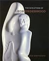 The Sculpture of Leon Underwood (The British Sculptors & Sculpture)