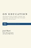 On education : articles on educational theory and pedagogy, and writings for children from The age of gold
