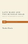 Late Marx and the Russian Road: Marx and the Peripheries of Capitalism (Monthly Review Press Classic Titles, 26)
