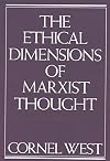 The Ethical Dimensions of Marxist Thought