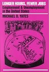 Longer Hours, Fewer Jobs: Employment and Unemployment in the United States (Cornerstone Books)