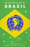 Fighting for the Soul of Brazil