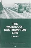 The Waterloo to Southampton Line (Locomotion Papers)