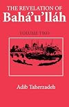 Revelation of Baha'u'llah, Vol.2, The