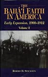 The Baha'i Faith in America, Volume 2, Early Expansion 1900-1912