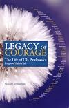 Legacy of courage : the life of Ola Pawlowska, Knight of Bah&aacute;'u'll&aacute;h