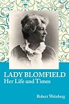 Lady Blomfield, Her Life and Times