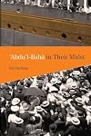 'Abdu'l-Baha in Their Midst