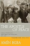 The Apostle Of Peace: A Survey of References to  Abdul-Bahá in the Western Press 1871 1912