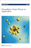 Nanoalloys from Theory to Applications: Faraday Discussions No 138