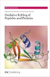 Oxidative Folding of Peptides and Proteins (RSC Biomolecular Sciences)