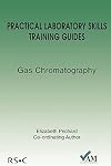 Practical Laboratory Skills Training Guide: Gas Chromatography