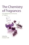 The Chemistry of Fragrances: From Perfumer to Consumer (RSC Paperbacks)