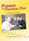 Pushkin the Pontifical Puss: Tails of an Oratory Cat