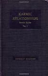 Karmic Relationships: Esoteric Studies Vol 1