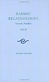 Karmic Relationships: Esoteric Studies Vol 2