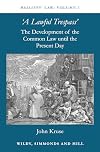 Bailiffs Law: Development of the Common Law to the Present Day v. 1: A Lawful Trespass