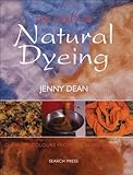 The Craft Of Natural Dyeing Glowing Colours From The Plant World