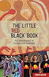 The Little Red Yellow Black Book: An Introduction to Indigenous Australia