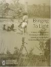 Bringing to Light: A History of Ethnographic Filmmaking at the Australian Institute of Aboriginal and Torres Strait Islander Studies