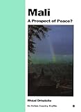Mali A Prospect Of Peace Oxfam Country Profiles Series