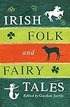 Irish Folk and Fairy Tales