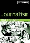 Journalism Uncovered