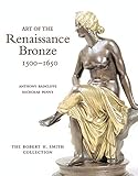 Art Of The Renaissance Bronze 15001650 The Robert H Smith Collection