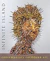 Infinite Island: Contemporary Caribbean Art