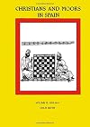 Christians and Moors in Spain, Volume 2: 1195-1614