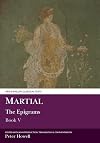 Martial: The Epigrams (Classical Texts Ser Vol Bk V)