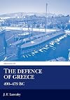 The Defence of Greece: 490-479 BC (Aris and Phillips Classical Texts)