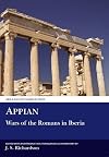 The Wars of the Romans in Iberia (Classical Texts)