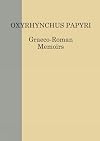 Oxyrhynchus Papyri. Volume LXXXII (Graeco-Roman Memoirs) (Graeco-Roman Memoirs, 103) (English and Greek Edition)