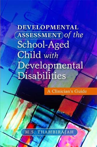 Cover of Developmental Assessment of the School-Aged Child with Developmental Disabilities