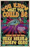 You Know What You Could Be: Tuning into the 1960s