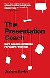 The Presentation Coach Bare Knuckle Brilliance For Every Presenter