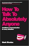 How To Talk To Absolutely Anyone: Confident Communication in Every Situation