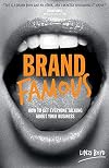 Brand Famous: How to get everyone talking about your business