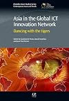Asia in the global ICT innovation network : dancing with the tigers
