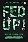 Fed Up!: Success, Excess and Crisis Through the Eyes of a Hedge Fund Macro Trader