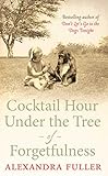 Cocktail Hour under the Tree of Forgetfulness