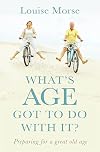 What's Age Got To Do With It?: Living out God's purpose at all ages