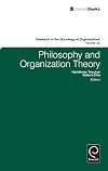 Philosophy and Organization Theory (Research in the Sociology of Organizations)