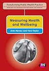 Measuring Health and Wellbeing (Transforming Public Health Practice Series)