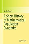 A Short History of Mathematical Population Dynamics