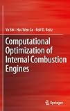 Computational Optimization Of Internal Combustion Engines