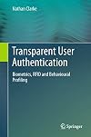 Transparent user authentication biometrics, RFID and behavioural profiling