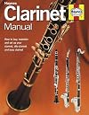 Clarinet Manual: How to Buy, Set Up and Maintain a Boehm System Clarinet